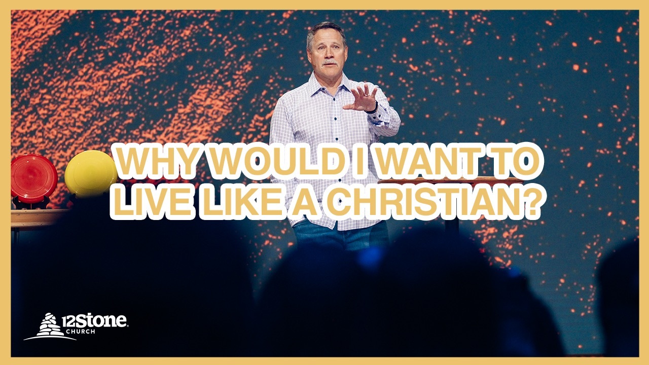 Why Would I Want to Live Like a Christian?